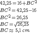 42,25=16+BC^2\\BC^2=42,25-16\\BC^2=42,25-16\\BC^2=26,25\\BC=\sqrt{26,25}\\BC\approx 5,1\,cm